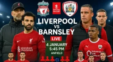 صافرة البداية.. مواجهة ليفربول وبارنسلي في كأس إنجلترا 2025